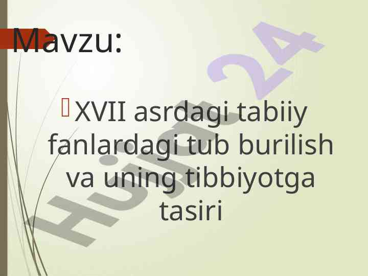 Xvii asr tabiiy fanlari va tibbiyotga tasiri