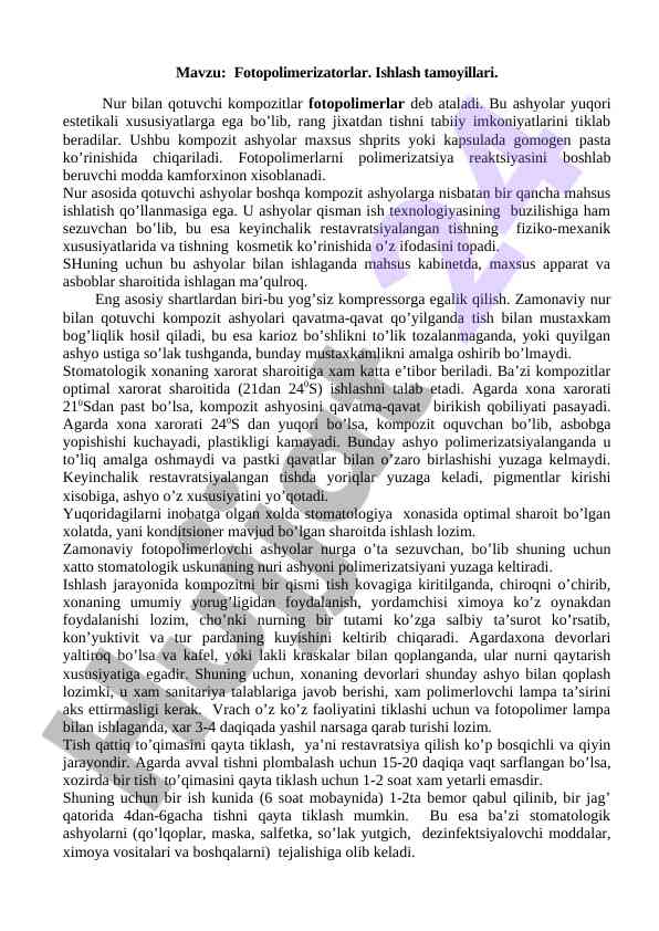 Fotopolimerizatorlar ishlash tamoyillari va xususiyatlari