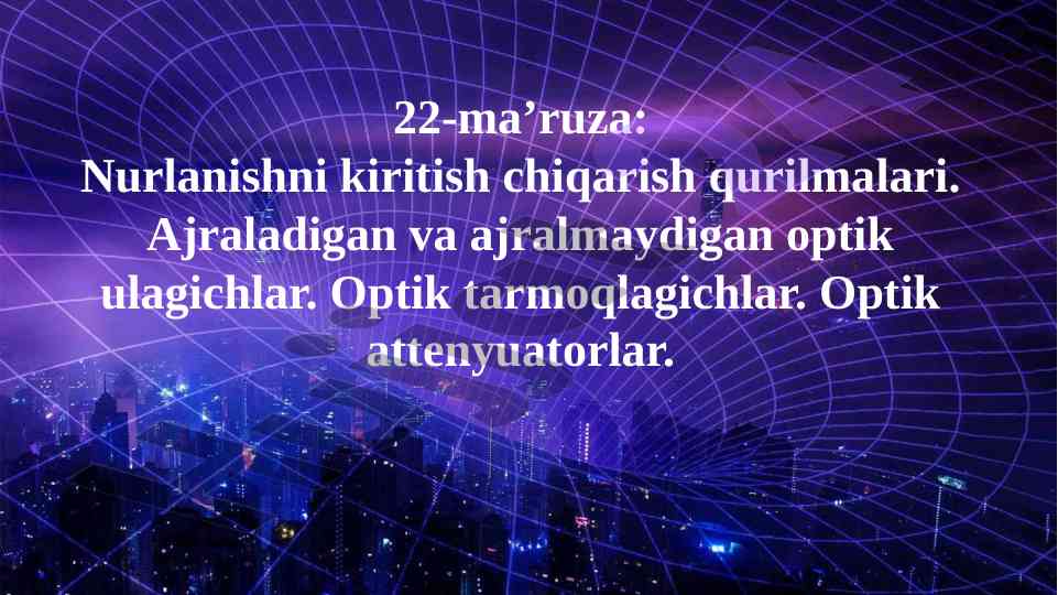 Nurlanishni kiritish chiqish qurilmalari va ulagichlar