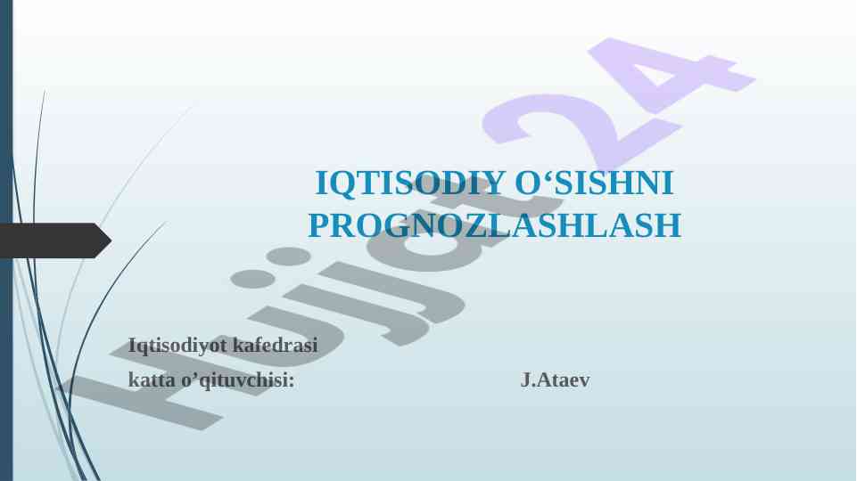 Iqtisodiy o‘sishni prognozlash: muammolar va usullar