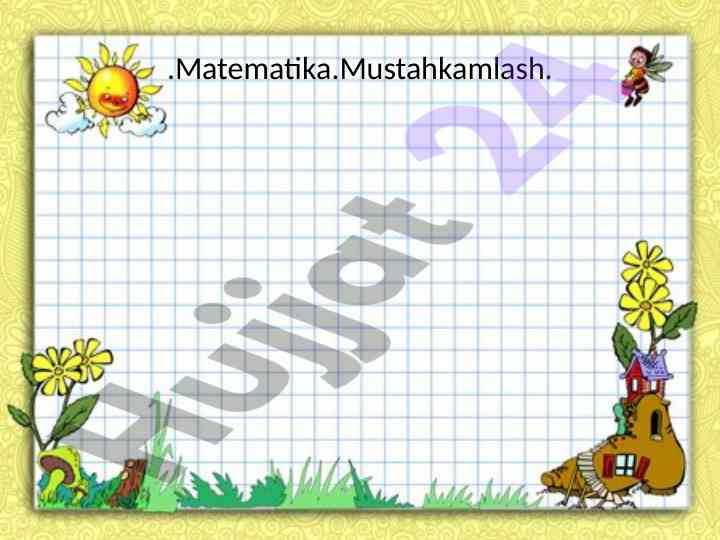 Matematika mustahkamlash misol va masalalar