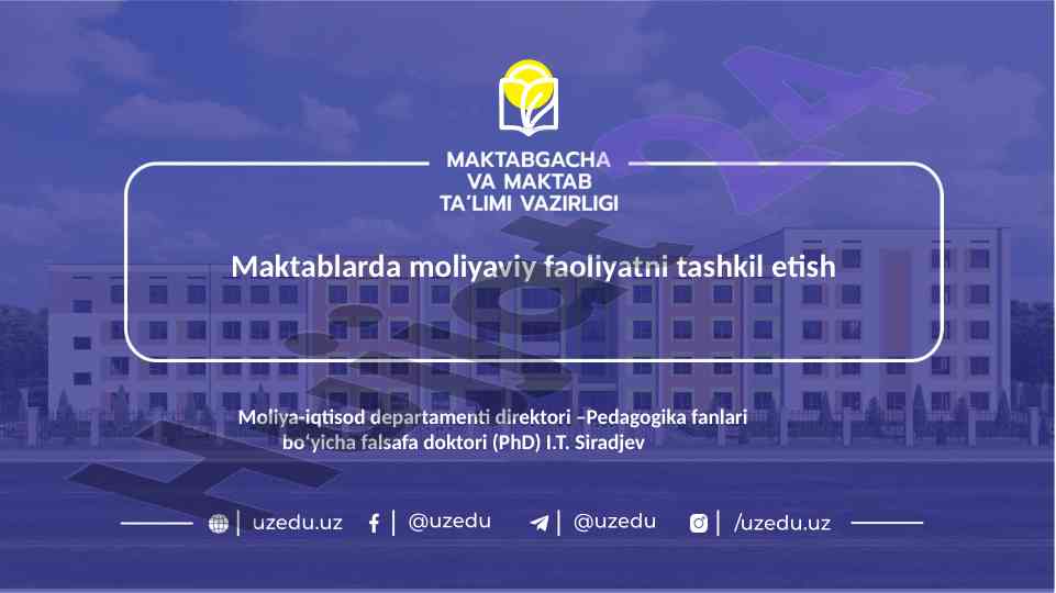 Maktablarda moliyaviy faoliyatni tashkil etish