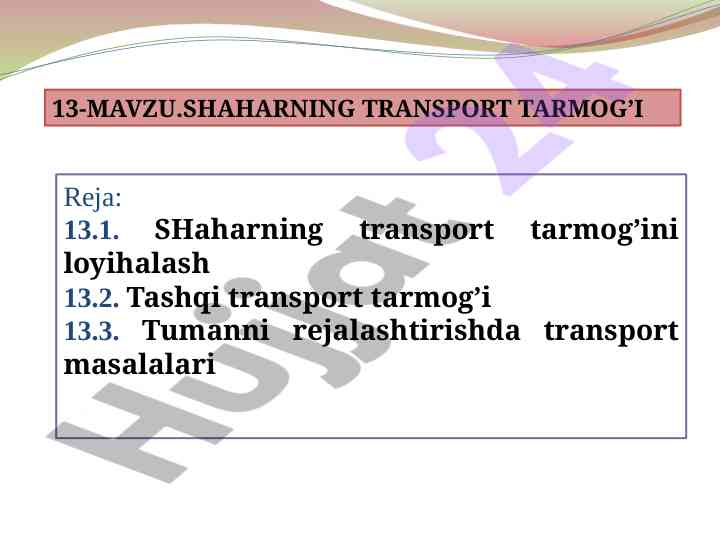 Shaharning transport tarmog'ini loyihalash metodlari