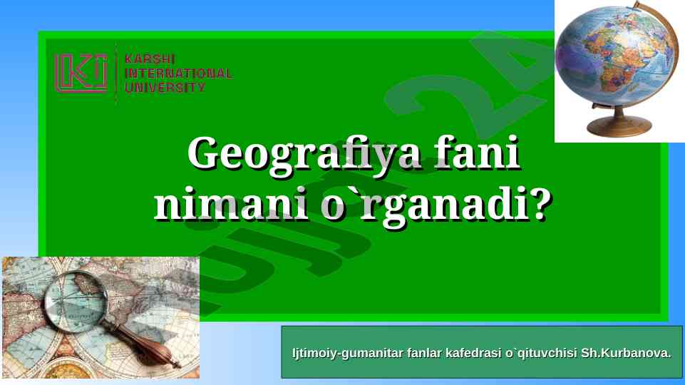 Geografiya o‘qitish metodikasi va maqsadlari