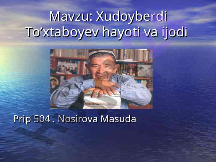 Xudoyberdi to’xtaboyev hayoti va ijodi
