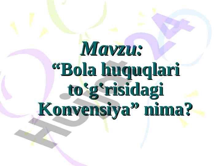 Bola huquqlari to‘g‘risidagi konvensiya o‘rganish