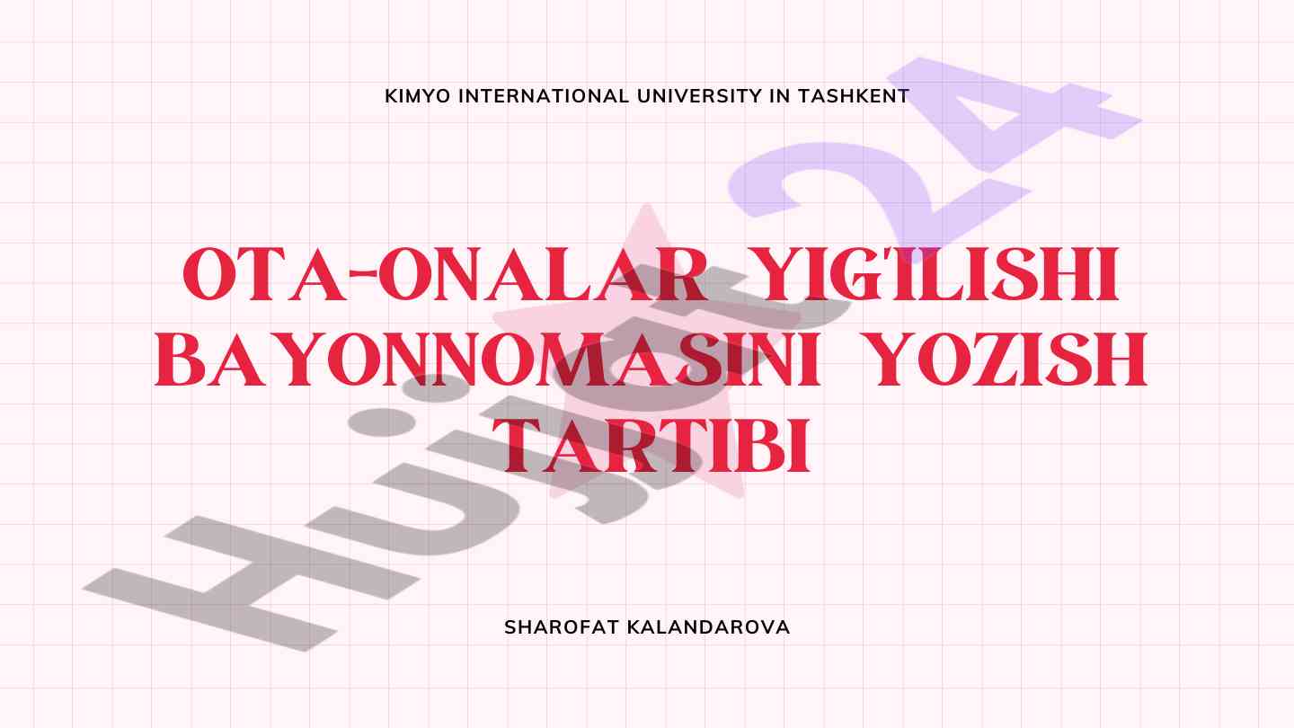 Ota-onalar yig'ilishi bayonnomasini yozish tartibi