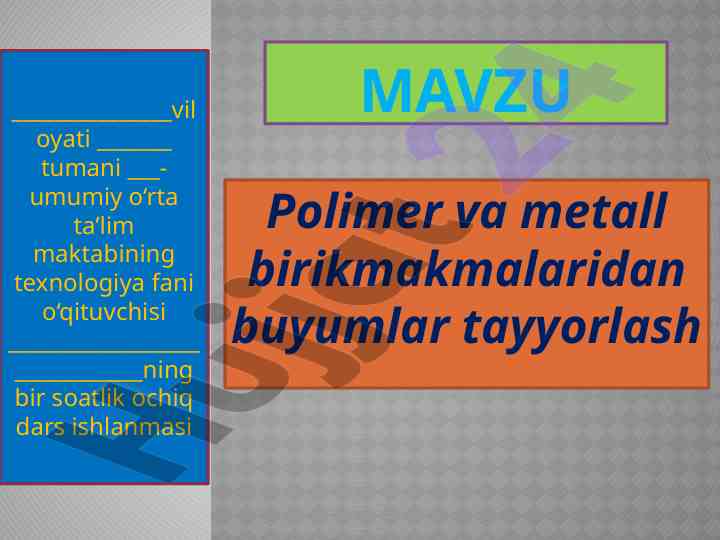Polimer va metall birikmalardan buyumlar tayyorlash