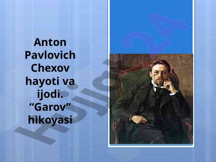 Anton pavlovich chexov hayoti va ijodi