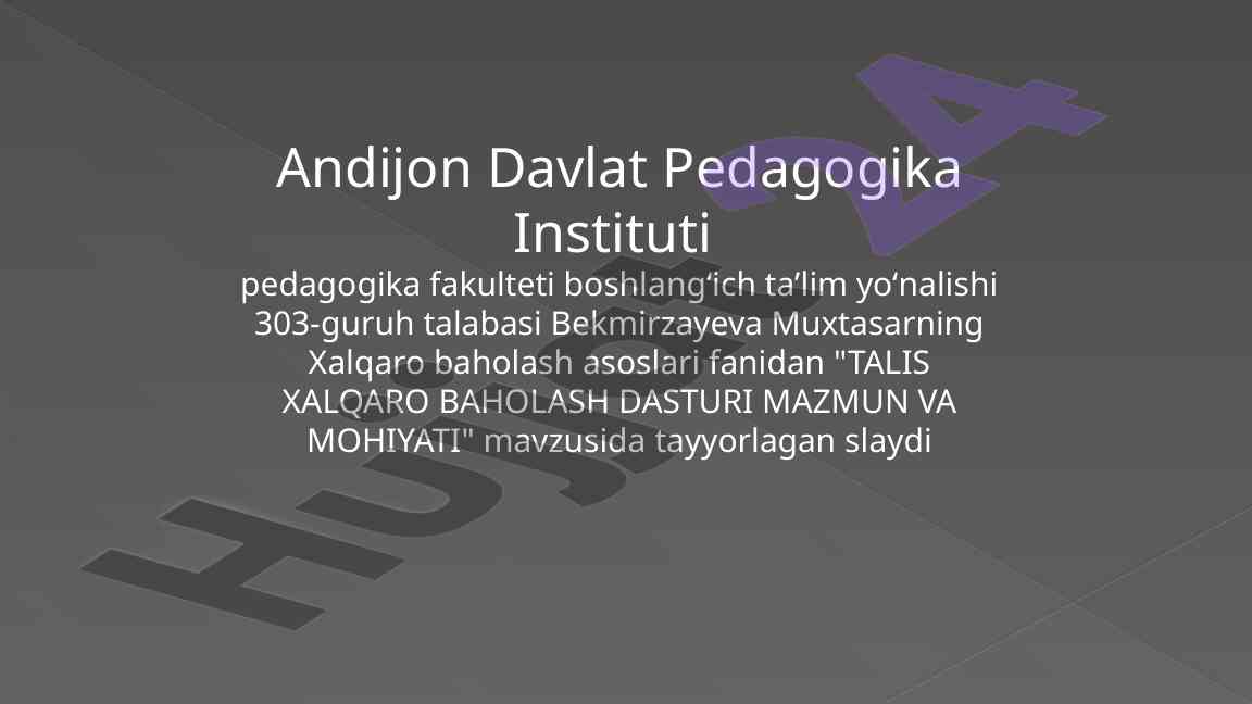 Talis xalqaro baholash dasturi mazmun va mohiyati