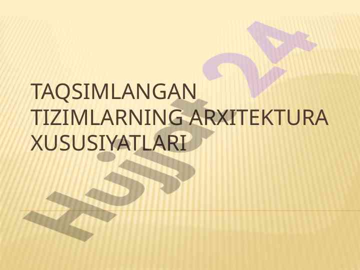 Taqsimlangan tizimlarning arxitektura xususiyatlari