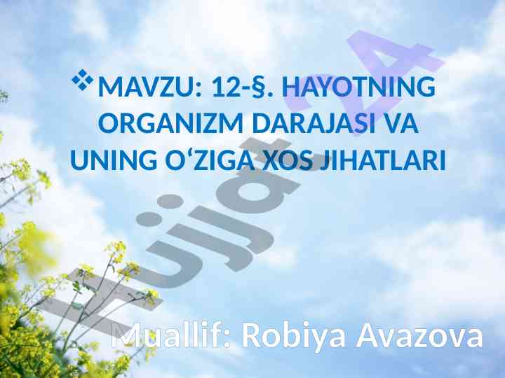 Hayotning organizm darajasi va uning o‘ziga xos jihatlari