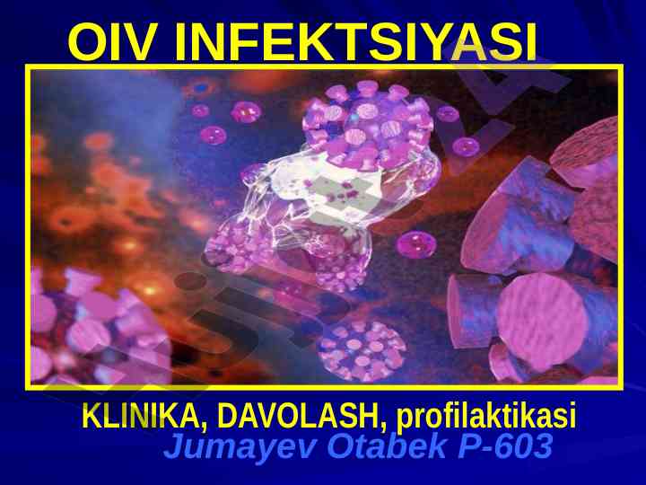 Oiv infektsiyasi va uning klinik belgilari