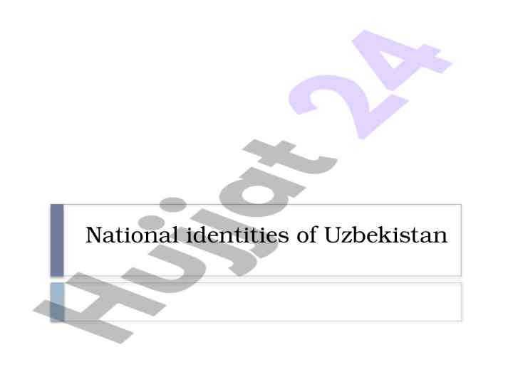National identities of uzbekistan: an overview