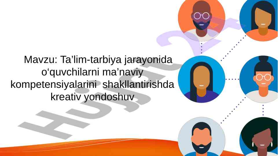 Kreativ yondoshuv orqali ma’naviy kompetensiyalarni shakllantirish