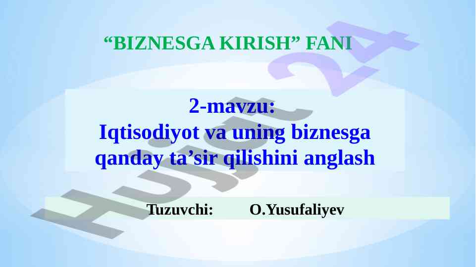 Iqtisodiyot va biznesga ta’sirini tushunish