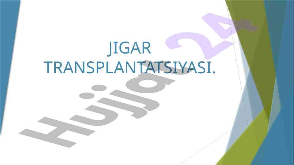 Jigar transplantatsiyasi metodlari va funktsiyalari