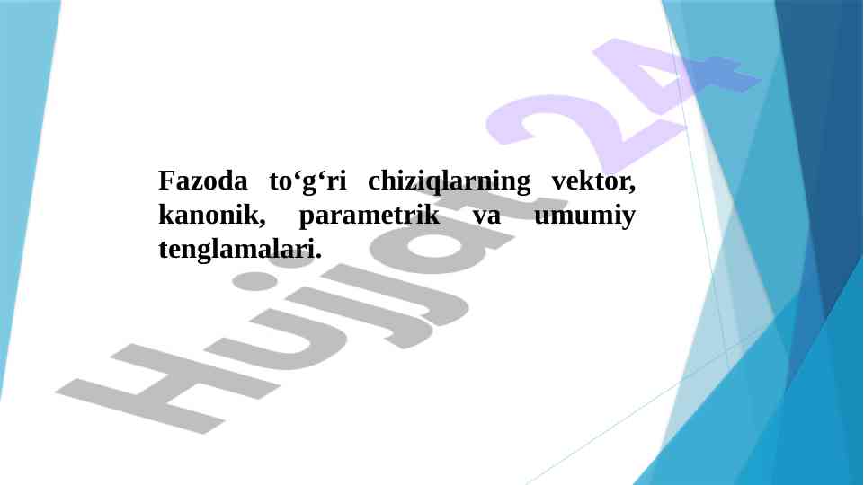 To'g'ri chiziqlarning tenglamalari va o'zaro joylashishi