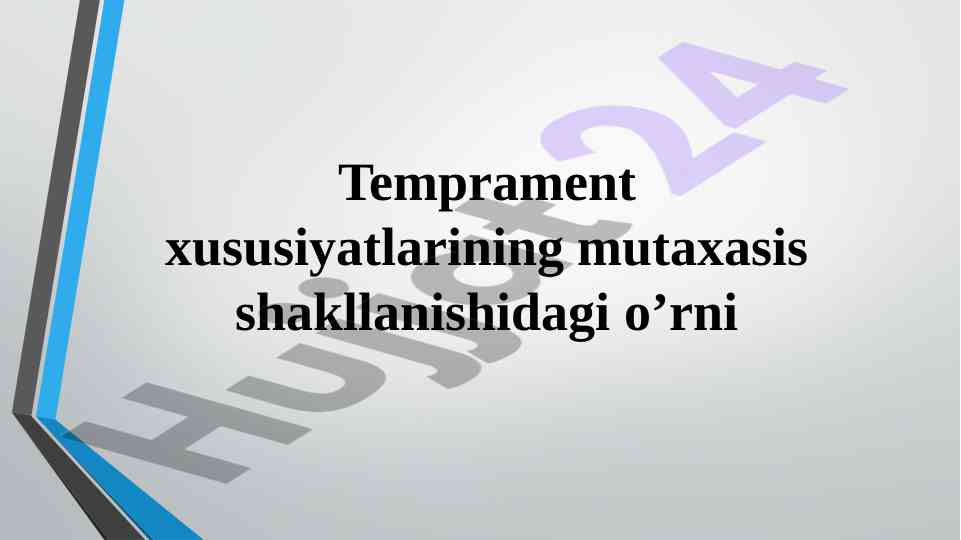 Temperament xususiyatlari va shaxsiyatning o’rni