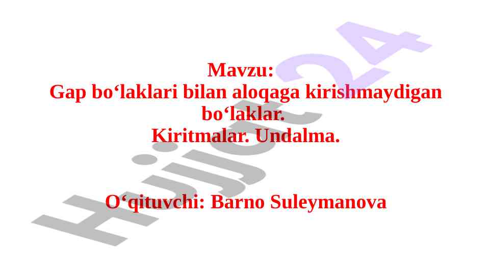 Gap bo‘laklari bilan aloqaga kirishmaydigan bo‘laklar