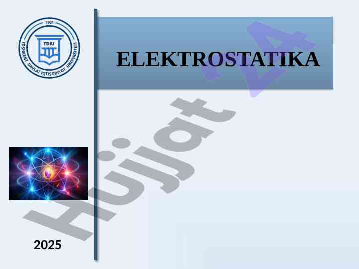 Elektrostatika: zaryadlar va maydonlar