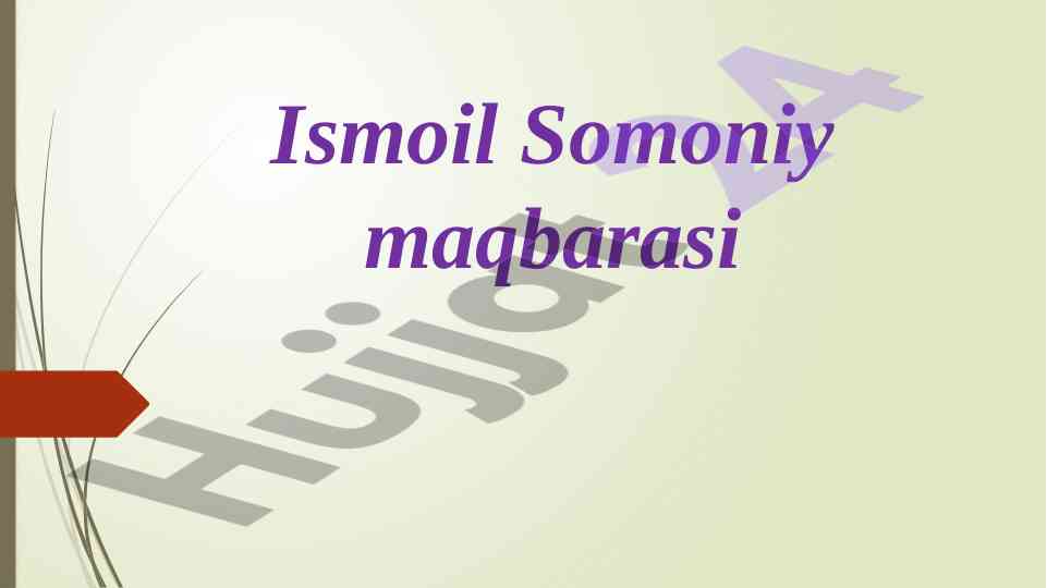 Ismoil somoniy maqbarasi arxitekturasi va tarixi