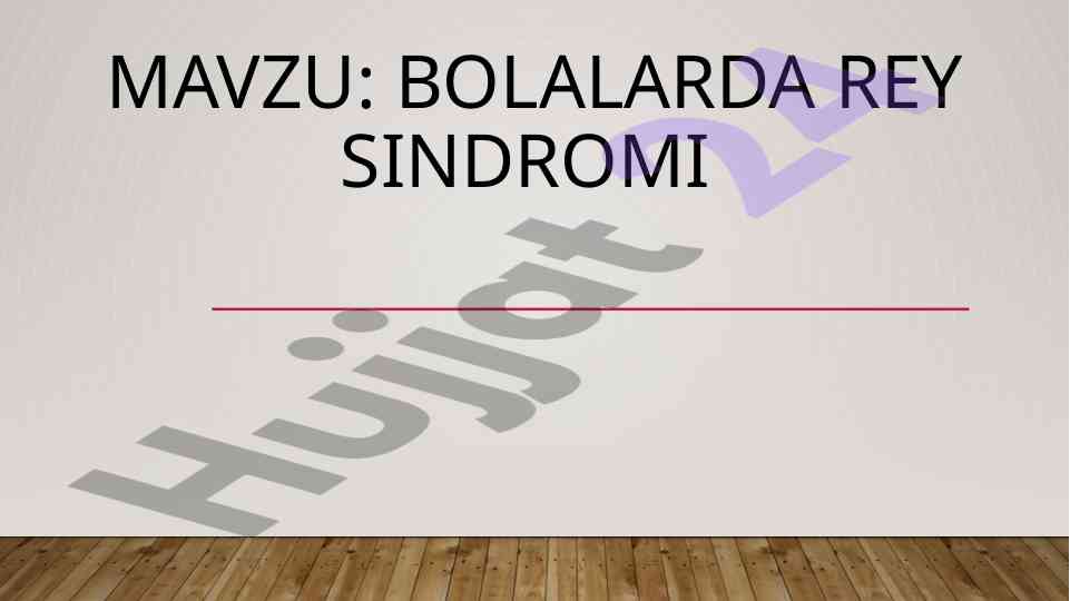 Bolalarda rey sindromi: tashxis va davolash usullari