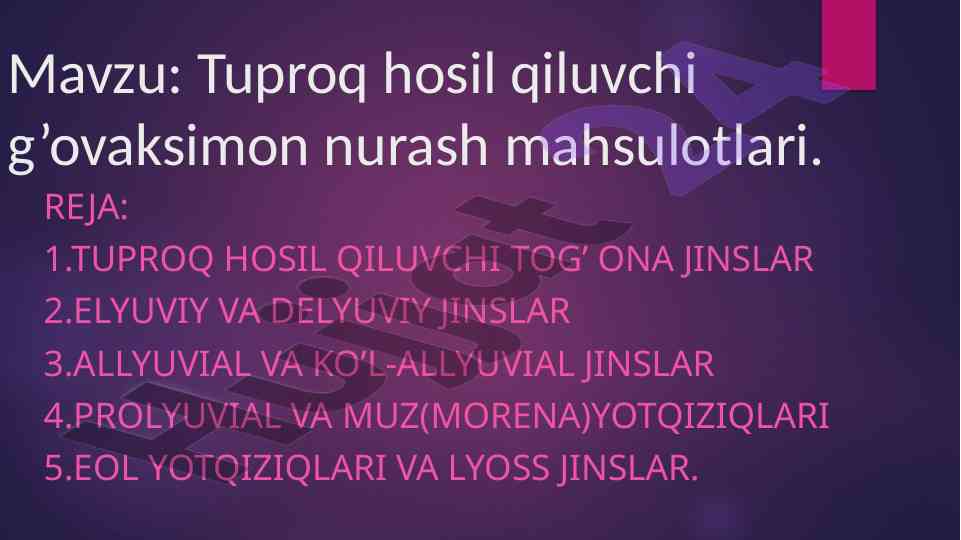 Tuproq hosil qiluvchi g’ovaksimon nurash mahsulotlari
