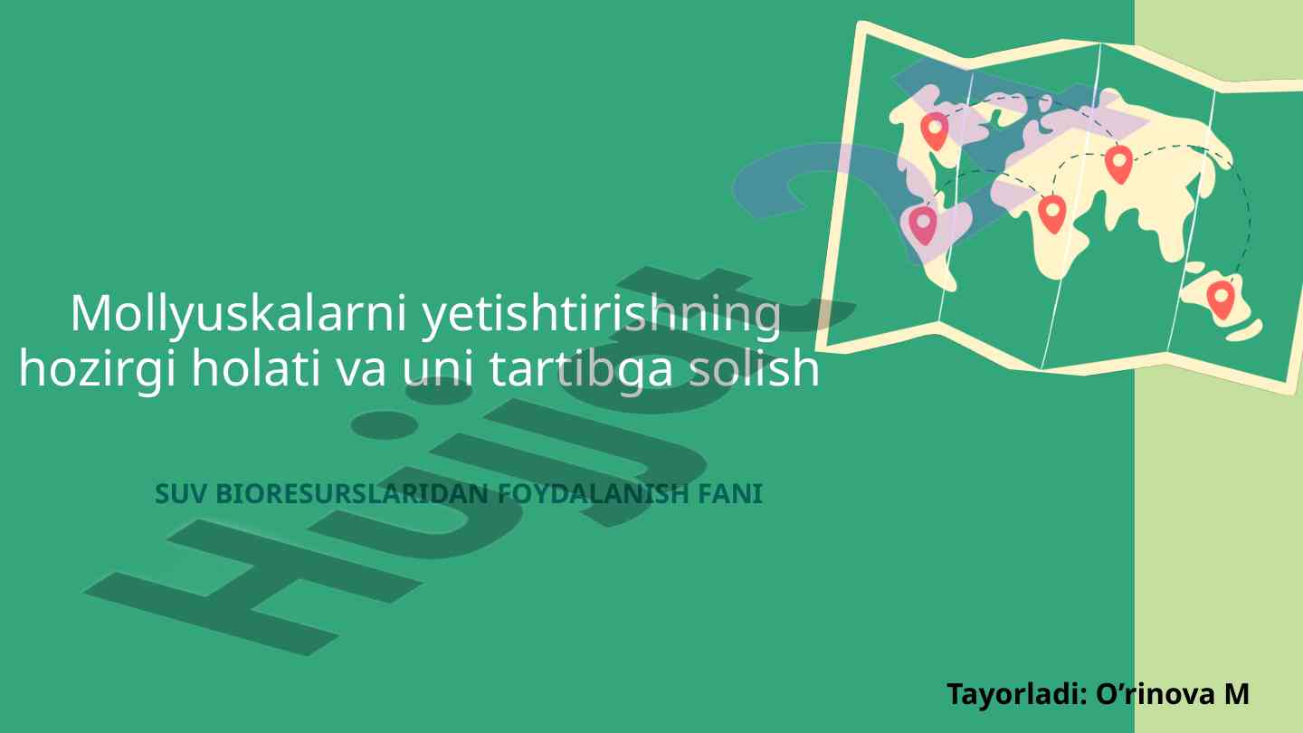 Molyuskalarni yetishtirishning hozirgi holati