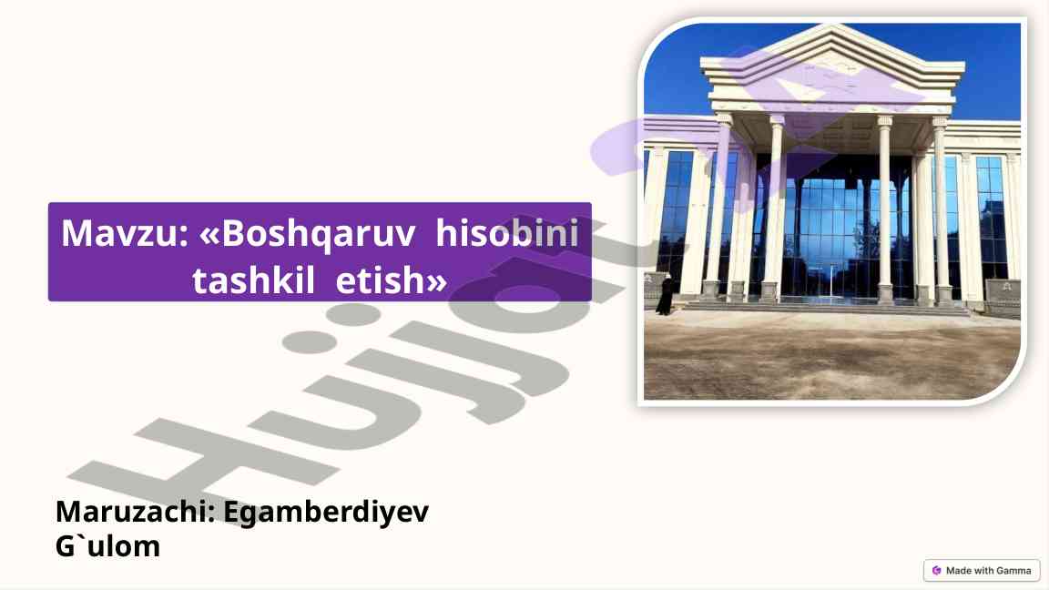 Boshqaruv hisobini tashkil etish mavzusi