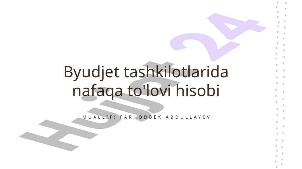 Byudjet tashkilotlarida nafaqa to'lovi hisobi