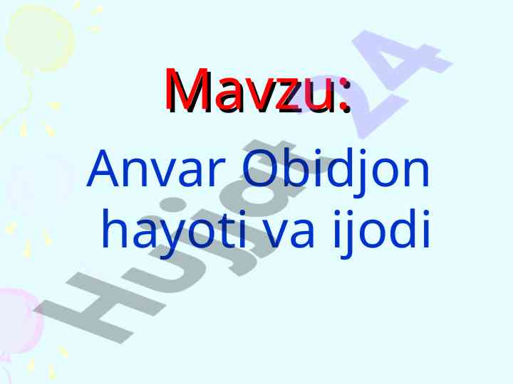 Anvar obidjon hayoti va ijodi haqida ma'lumot