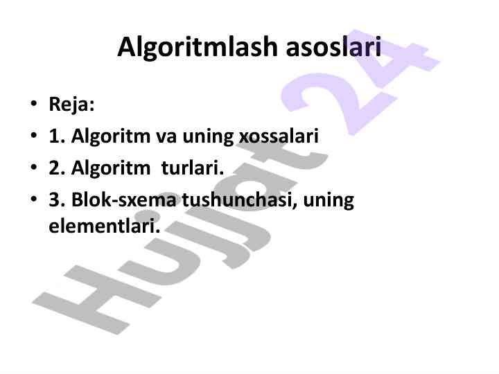 Algoritmlash asoslari va ularning xossalari