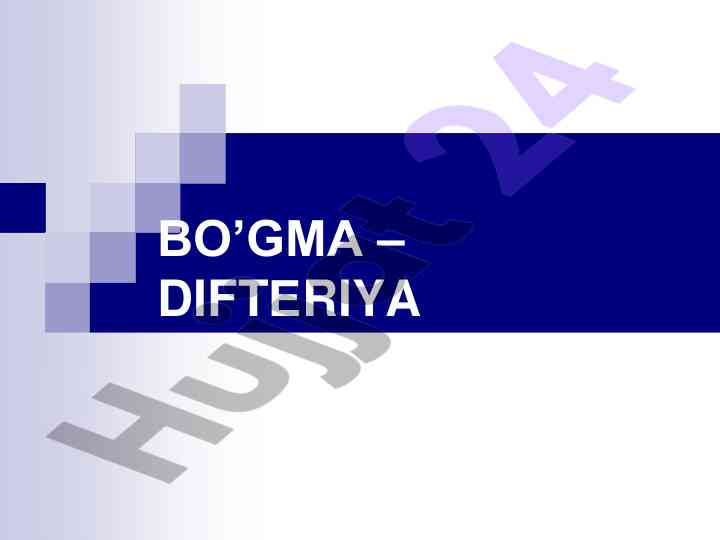 Bo’g’ma – difteriya kasalligi va etilogiyasi
