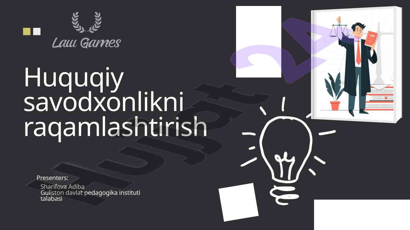 Raqamlashtirilgan huquqiy savodxonlik loyihasi