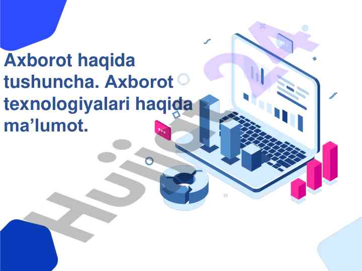 Axborot texnologiyalari va turlari haqida ma'lumot