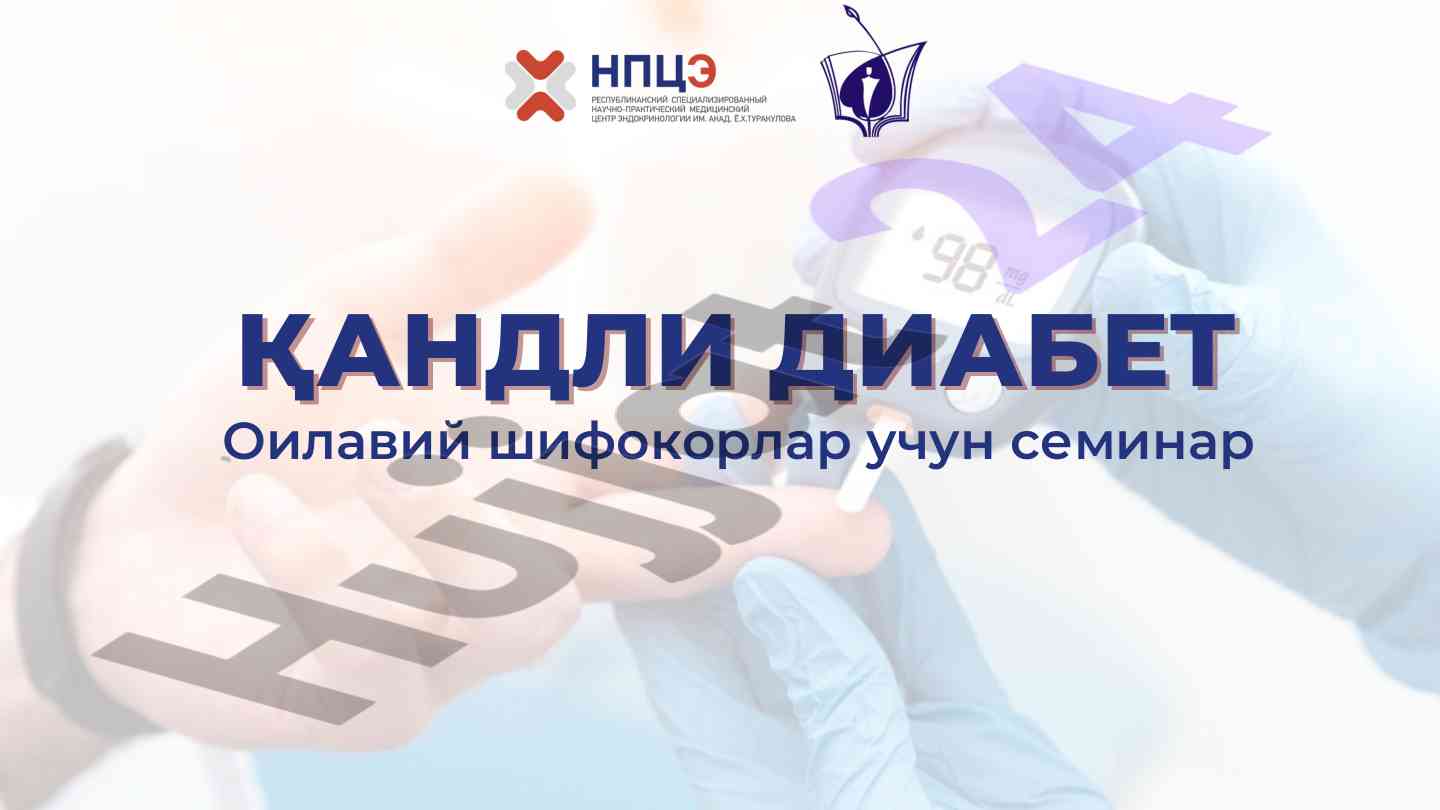 Qandli diabet bo‘yicha oila shifokorlari uchun seminar