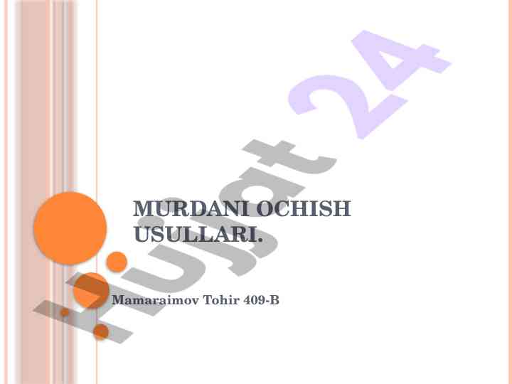 Murdani ochish usullari jamlanmasi