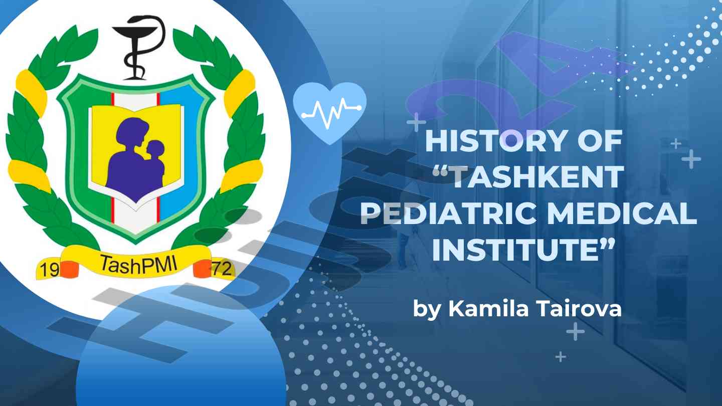 History of tashkent pediatric medical institute