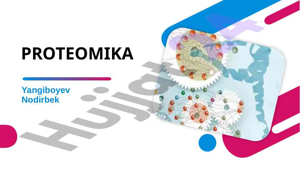 Proteomika: oqsillarni o'rganish va ahamiyati