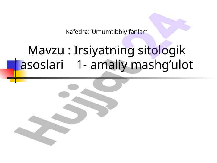 Irsiyatning sitologik asoslari amaliy mashg‘ulot