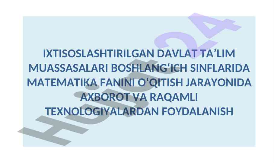 Matematika fanini o‘qitish jarayonida texnologiyalardan foydalanish