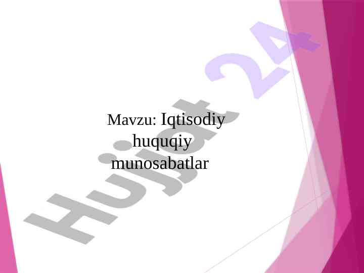 Iqtisodiy huquqiy munosabatlar tushunchasi va belgilari