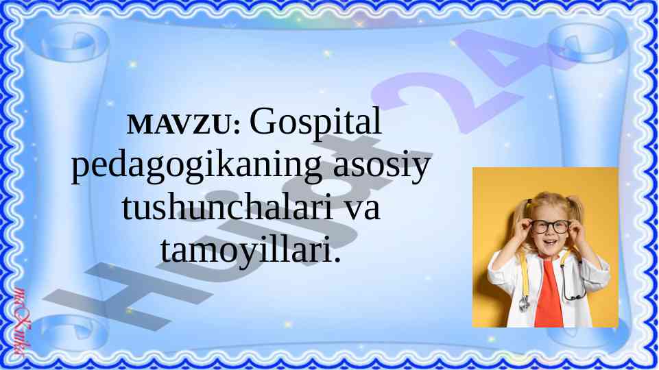 Gospital pedagogikaning asosiy tushunchalari va tamoyillari