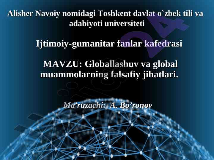 Globallashuv va global muammolar falsafiy jihatlari