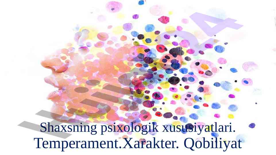 Shaxs psixologiyasi va temperament xususiyatlari