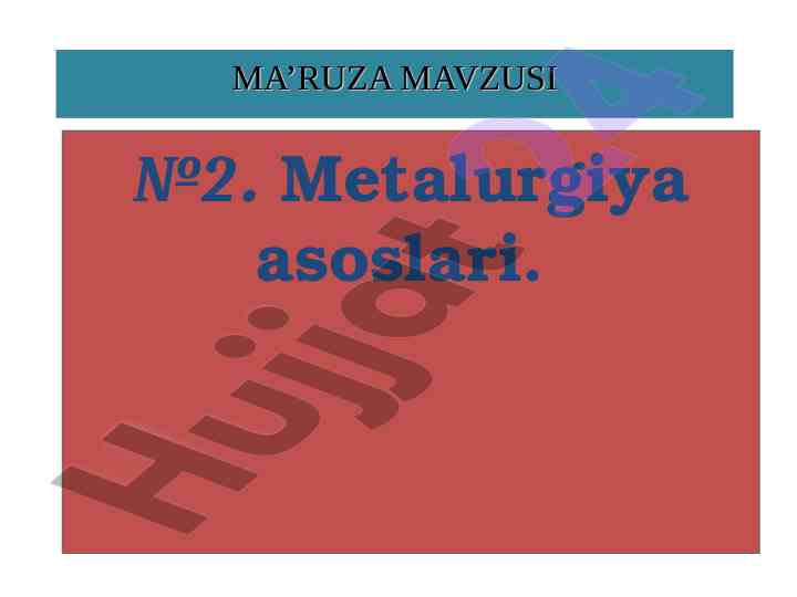 Metalurgiya asoslari po‘lat ishlab chiqarish