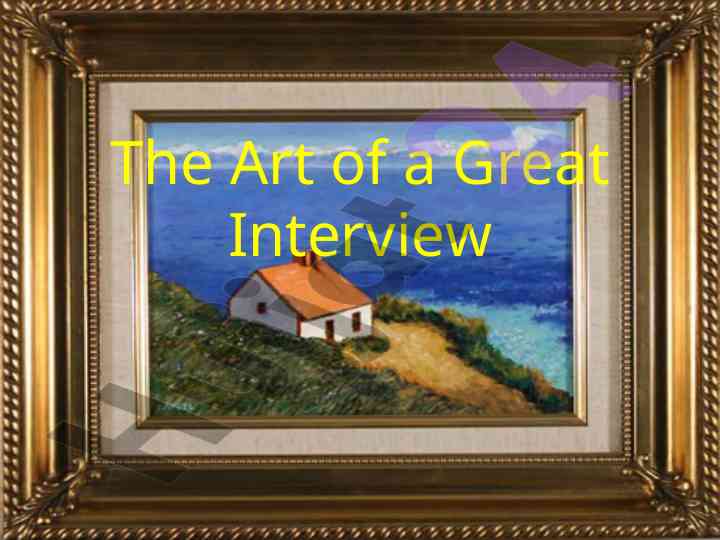 The art of a great interview and its importance