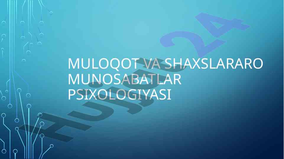 Muloqot va shaxslararo munosabatlar psixologiyasi