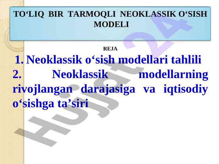Neoklassik o‘sish modellari tahlili va ta‘siri